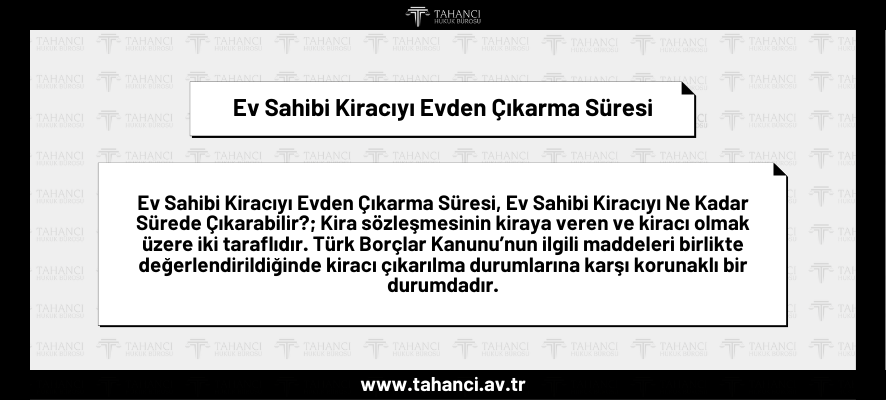 Ev Sahibi Kiracıyı Evden Çıkarma Süresi - tahanci.av.tr