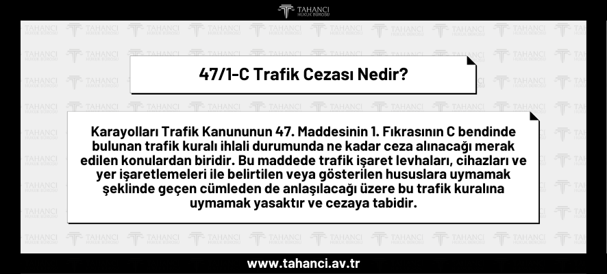 471-C Trafik Cezası Nedir 471-C İtiraz - tahanci.av.tr