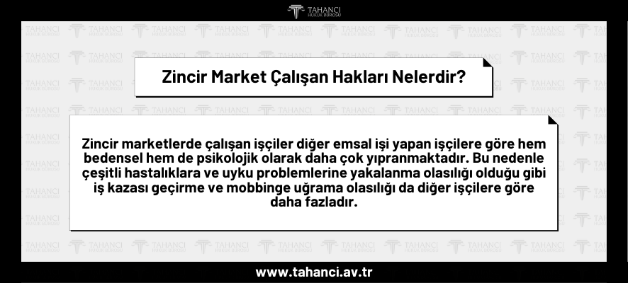 Zincir Market Çalışan Hakları Nelerdir - tahanci.av.tr